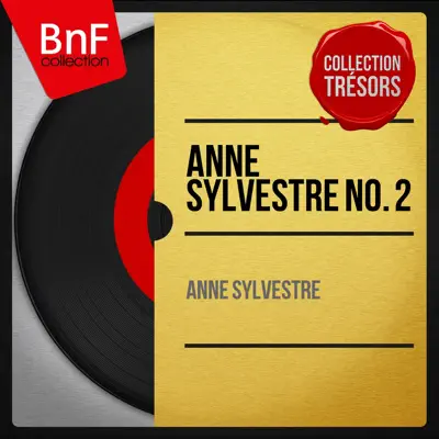 Anne Sylvestre No. 2 (Mono Version) - Anne Sylvestre