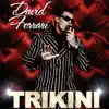 Stream & download Trikini - Single