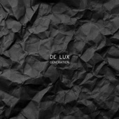 De Lux - When Your Life Feels Like A Loss