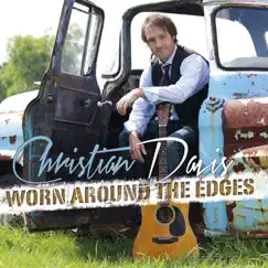 Worn Around the Edges by Christian Davis album reviews, ratings, credits