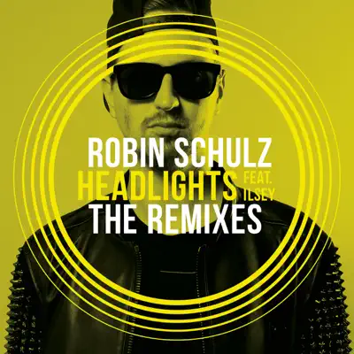 Headlights (feat. Ilsey) [The Remixes] - EP - Robin Schulz