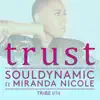 Trust (feat. Miranda Nicole) album lyrics, reviews, download