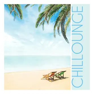 Chillounge by Various Artists album reviews, ratings, credits