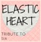 Elastic Heart (In the Style of Sia) - Starstruck Backing Tracks lyrics
