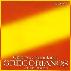 Clásicos Populares Gregorianos: España by Varios Artistas album reviews, ratings, credits