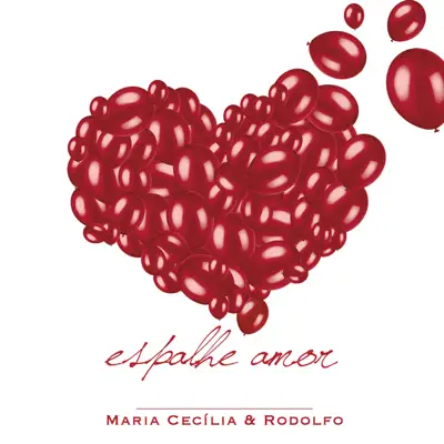 Espalhe Amor - Maria Cecília e Rodolfo Espalhe Amor - Maria Cecília e Rodolfo
