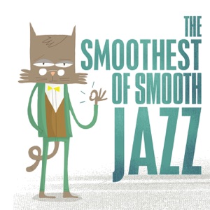 The Smoothest of Smooth Jazz