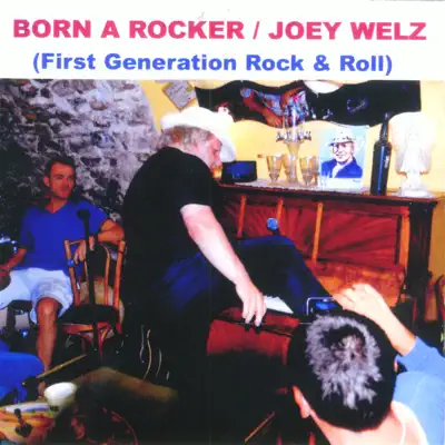 Born a Rocker - Joey Welz