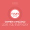 Love You Everyday (Intraspekt Remix) - Gammer & Whizzkid lyrics