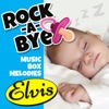 Rock-A-Bye Music Box Melodies: A Tribute to Elvis