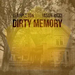 Dirty Memory by JJ Appleton & Jason Ricci album reviews, ratings, credits