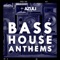 Azuli DJs - Azuli Presents Bass House Anthems Mix 1