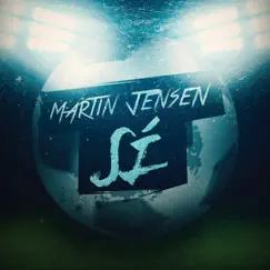 Sí - Single by Martin Jensen album reviews, ratings, credits