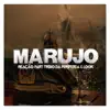 Marujo - Single (feat. Tribo da Periferia & Look) - Single album lyrics, reviews, download