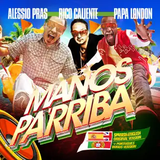 Manos Pa'rriba (Remixes) [feat. Papá London] - EP by Rico Caliente & Alessio Pras album reviews, ratings, credits