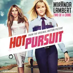 Two of a Crime (From "Hot Pursuit") - Single - Miranda Lambert