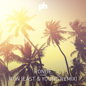 Run (East & Young Remix) - RONDÉ