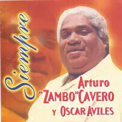 Siempre (feat. Oscar Aviles) - Arturo Zambo Cavero