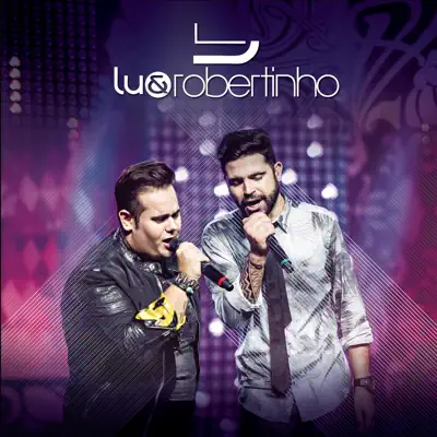 Lu & Robertinho (Ao Vivo) - Lu e Robertinho