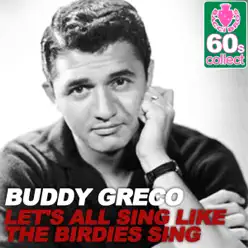Let's All Sing Like the Birdies Sing (Remastered) - Single - Buddy Greco Let's All Sing Like the Birdies Sing (Remastered) - Single - Buddy Greco