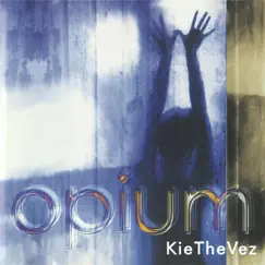 Opium by Kiethevez album reviews, ratings, credits