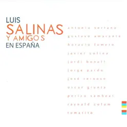 Luis Salinas y Amigos en España - Luis Salinas