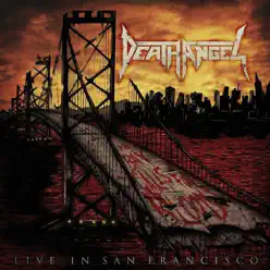 The Bay Calls For Blood - Live In San Francisco - Death Angel