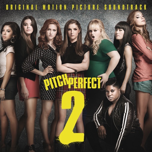 Pitch Perfect 2 (Original Motion Picture Soundtrack)