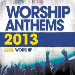 Worship Anthems 2013 (Live) by Elevation Music album reviews, ratings, credits