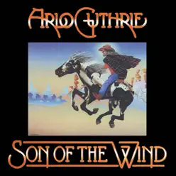 Son of the Wind - Arlo Guthrie
