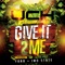 Give It 2 Me (feat. Yana & IMO STATE) artwork