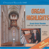 Organ Highlights, Große Orgel, St. Marien zu Lübeck (Live) - Ernst-Erich Stender