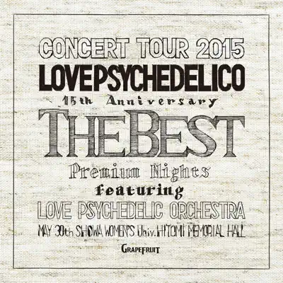 15th ANNIVERSARY TOUR -THE BEST- LIVE - Love Psychedelico