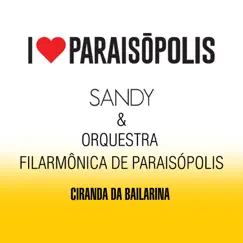 Ciranda da Bailarina - Single by Sandy & Orquestra Filarmônica de Paraisópolis album reviews, ratings, credits