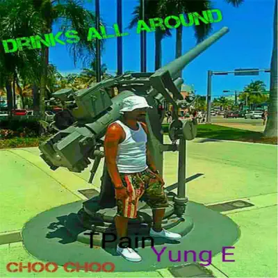Drinks All Around - Single - T-Pain