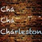 Cha Cha Charleston artwork