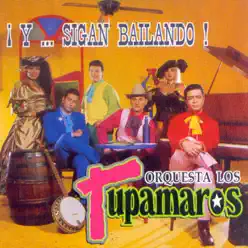Y Sigan Bailando - Los Tupamaros Y Sigan Bailando - Los Tupamaros