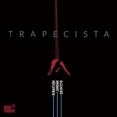 Trapecista (feat. Agustin Moya, Sebastian Castro, Rodrigo Espinoza & Carlos Cortes) artwork