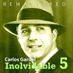 Inolvidable V - Carlos Gardel