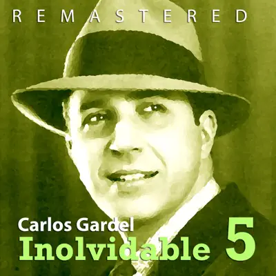 Inolvidable V - Carlos Gardel