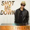 Stream & download Shot Me Down - Single