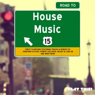 Road to House Music, Vol. 15 by Various Artists album reviews, ratings, credits