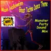 Main Halloween Ghost Techno Dance Theme (Monster Party Sound Mix) - Single album lyrics, reviews, download