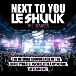Next to You (The Remixes) [feat. Chase Holfelder] - EP by Le Shuuk album reviews, ratings, credits