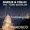 San Francisco (Darius & Finlay vs. Tom Borijn) - EP album lyrics, reviews, download