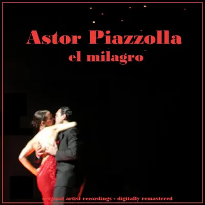 El Milagro - Ástor Piazzolla