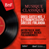 Grieg: Suites Nos. 1 & 2 from Peer Gynt - Sibelius: Finlandia (Mono Version) - Anton Paulik, Hans Swarowsky & Wienerfilharmonikerna