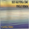 Deus Não Pensa Como Pensa o Homem, 2005