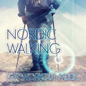 Nordic Walking - Top Workout Music, Relaxation Music, Electronic Music 4 Walking, Chillout Music, Walking Exercise Music, Sport & Health artwork
