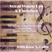 Isaac Cates - Vocal Warm Ups & Exercises artwork